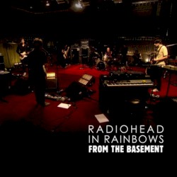 In Rainbows: From the Basement