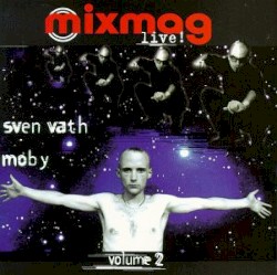Mixmag Live! Volume 2: Sven Väth & Moby