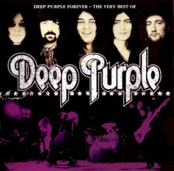 Deep Purple Forever: The Very Best Of