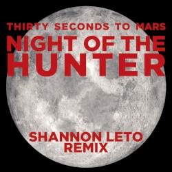 Night of the Hunter (Shannon Leto remix)