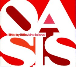 Little by Little / She Is Love