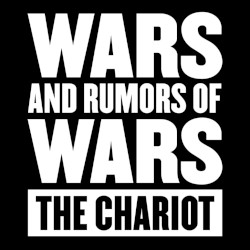 Wars and Rumors of Wars