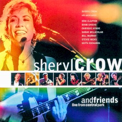 Sheryl Crow & Friends Live From Central Park