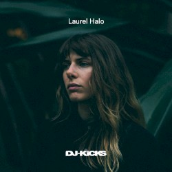 DJ-Kicks: Laurel Halo