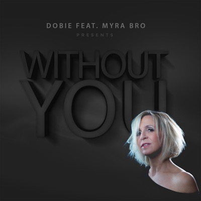 Without You (feat. Myra Bro) [Vocal Acoustic Guitar Version]