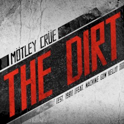 The Dirt (Est. 1981)