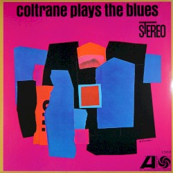 John Coltrane Plays The Blues (expanded version cd 2)