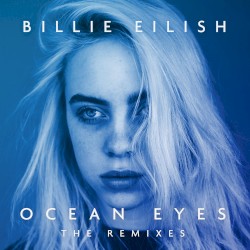 ocean eyes (the remixes)