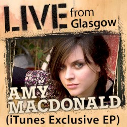 Live from Glasgow (iTunes Exclusive)