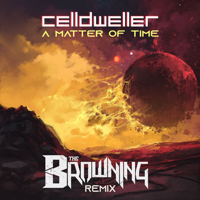 A Matter of Time (The Browning Remix)