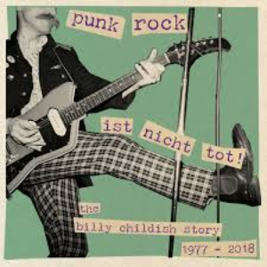 Punk Rock Ist Nicht Tot! The Billy Childish Story 1977-2018