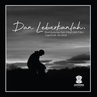 Dan Leburkanlah (feat. Daly Filsuf)