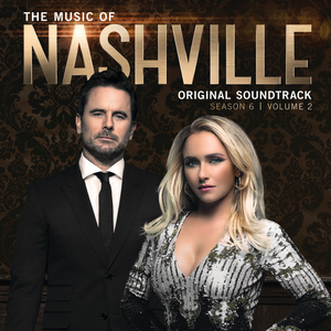 The Music of Nashville: Original Soundtrack, Season 6, Volume 2