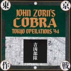 John Zorn's Cobra: Tokyo Operations '94