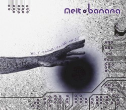 MELT‐BANANA Lite LIVE: ver.0.0