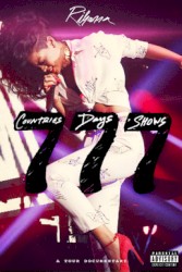 Rihanna 777 Documentary... 7Countries7Days7Shows