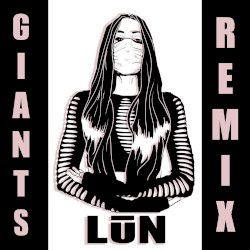 Giants (LŪN remix)