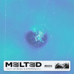 Melted (Out of Body Experience)