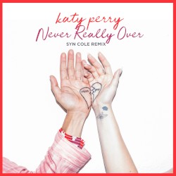 Never Really Over (Syn Cole remix)