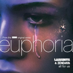 All for Us (from the HBO Original Series Euphoria)