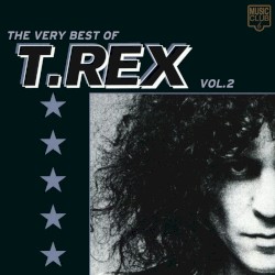 The Very Best of T.Rex, Volume 2