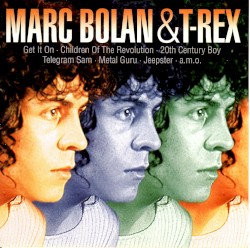 The Best of Marc Bolan & T-Rex / Golden Alternative Takes / Solid Gold, Easy Action