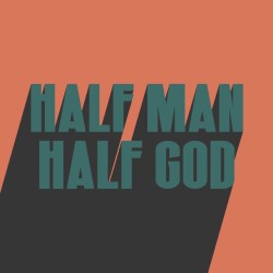 Half-Man Half-God