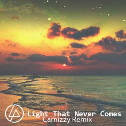 A Light That Never Comes (Carnizzy remix)