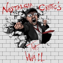 Nostalgia Critic’s The Wall