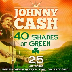 40 Shades of Green (25 Johnny Cash Favourites)