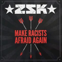 Make Racists Afraid Again / Lie for Lie