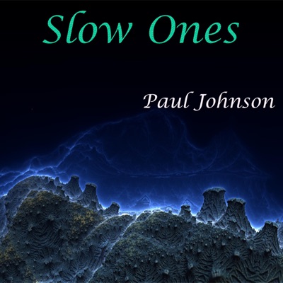 Slow Ones