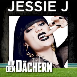 Auf den Dächern: Jessie J