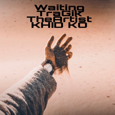 Waiting (feat. TheArtist & Khid KO)