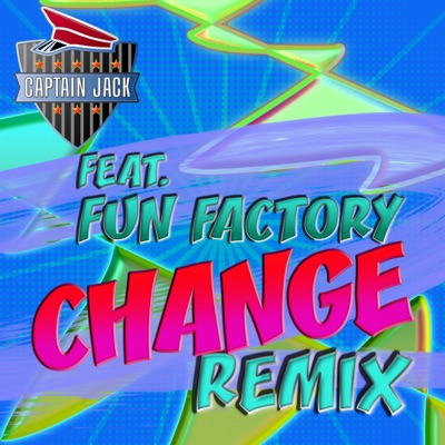 Change (Remix) [feat. Fun Factory] [Remixes]