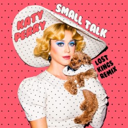 Small Talk (Lost Kings remix)