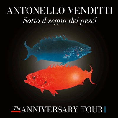 Sotto il segno dei pesci - The Anniversary Tour