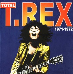 Total T.Rex 1971-1972