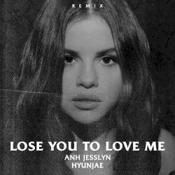 Lose You To Love Me