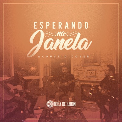 Esperando na Janela (Acoustic Cover)