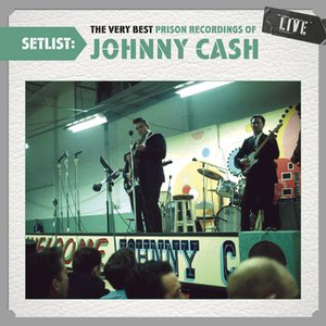The Very Best Prison Recordings of Johnny Cash Live