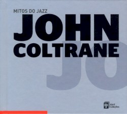 Mitos do jazz, Volume 18: John Coltrane