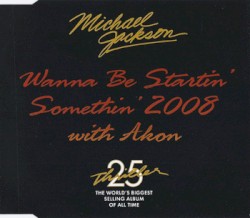 Wanna Be Startin' Somethin' 2008