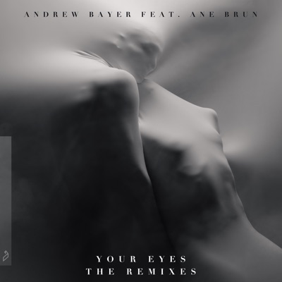 Your Eyes (The Remixes) [feat. Ane Brun]