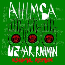 Ahimsa (KSHMR remix)