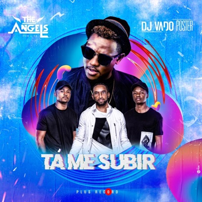 Ta Me Subir (feat. Dj Vado Poster)