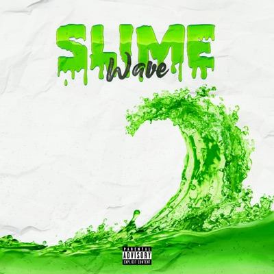 Slime Wave (feat. Brosig, $iR & Iron)