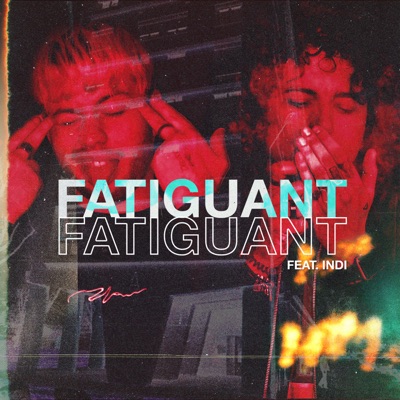 Fatiguant (feat. Indi)