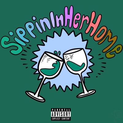 SippinInHerHome (feat. Al-X the Great)