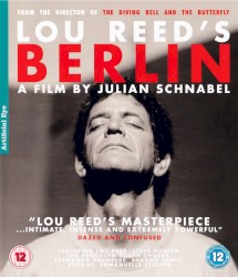 Lou Reed’s Berlin: A Film By Julian Schnabel